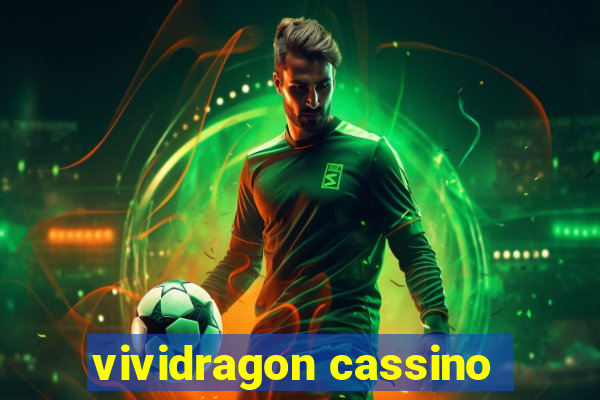 vividragon cassino